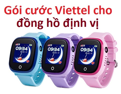 Gói cước Viettel cho đồng hồ định vị